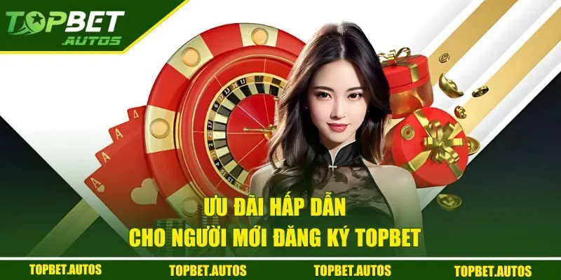 Ưu đãi chào mừng tân thủ
